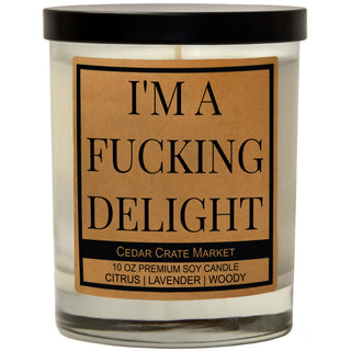 I'm A Fucking Delight Soy Candle