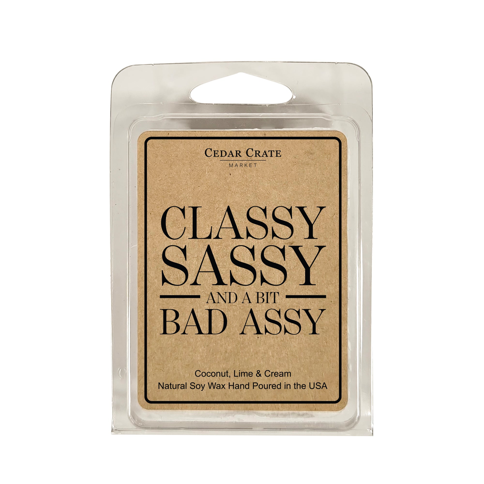 Cedar Crate Market Wax Melt "Classy Sassy And A Bit Bad Assy" funny gift