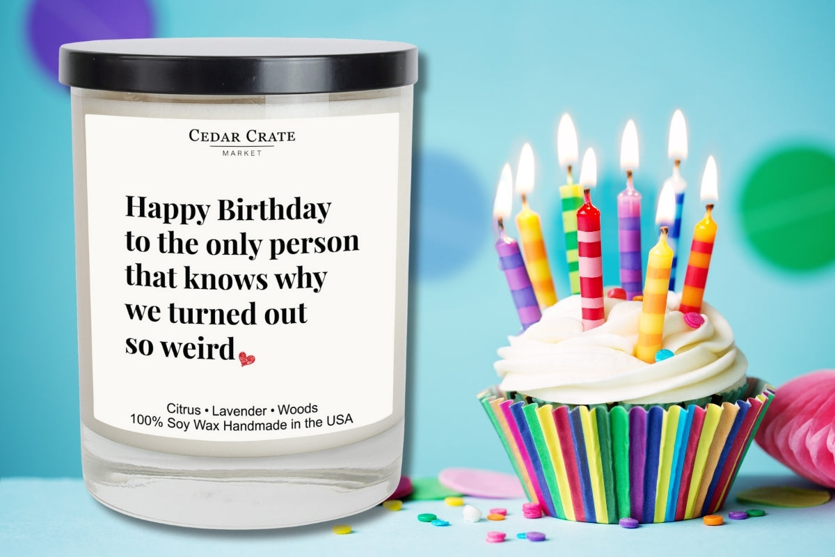 Happy Birthday To The Only Person That Knows White Candle