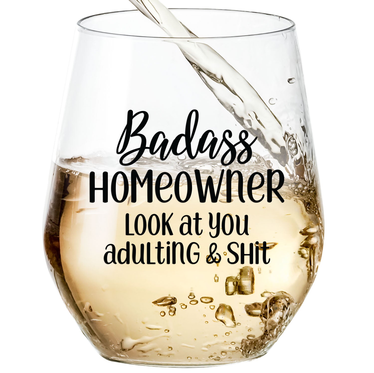 Badass Homeowner Look At You Adulting & Shit - Wine Glass
