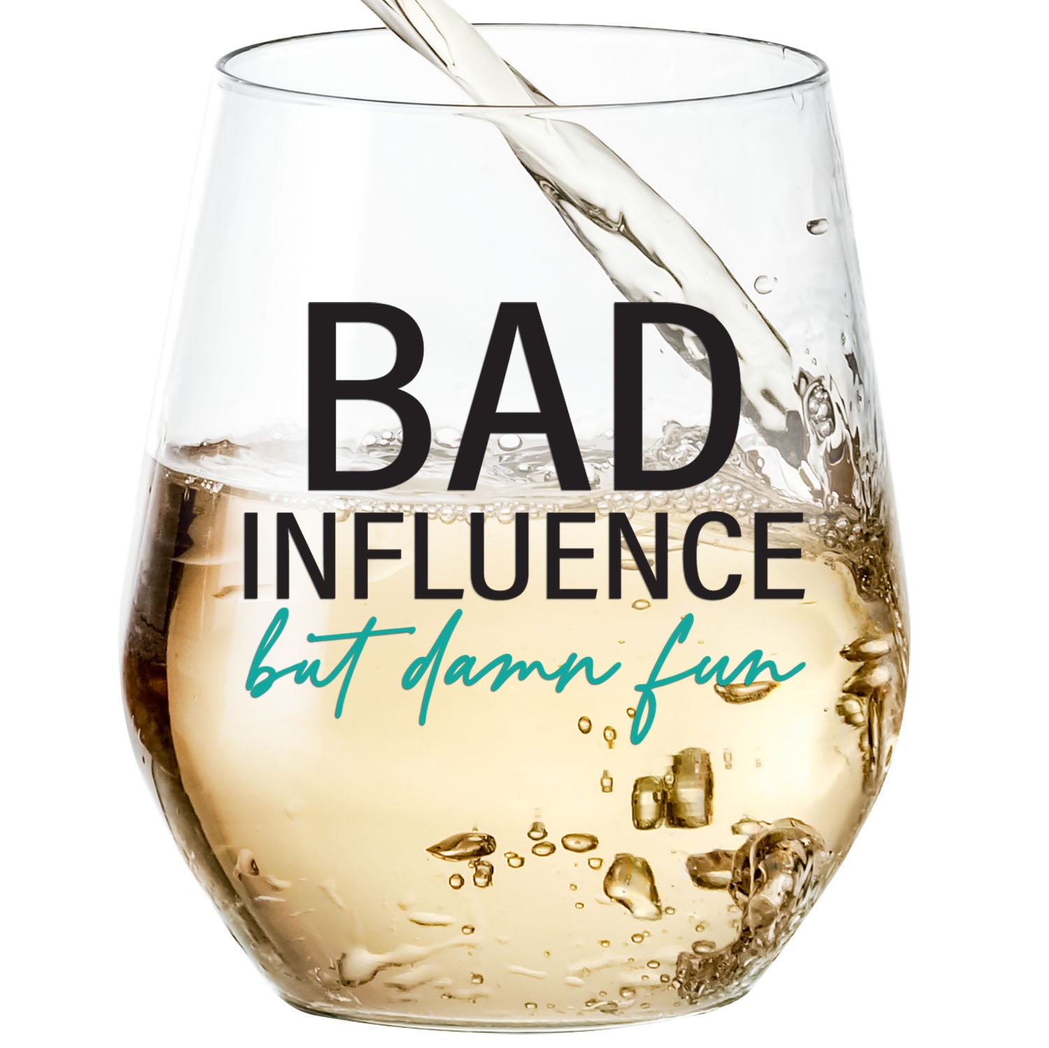 Bad Influence But Damn Fun - Wine Glass