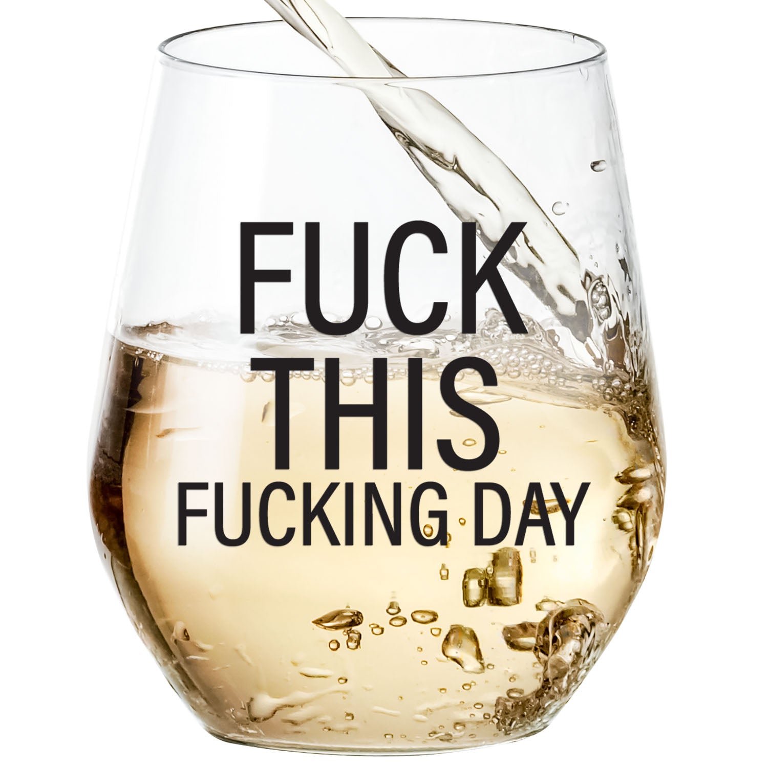 Fuck This Fucking Day - Wine Glass