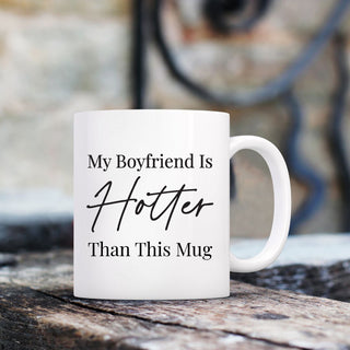 My Boyfriend I Hotter Than This Mug