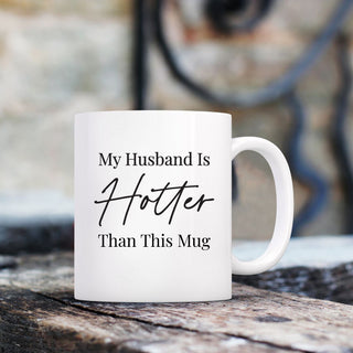 My Husband is Hotter Than This Mug