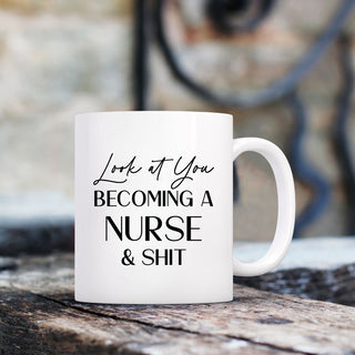 Look At You Becoming A Nurse And Shit Mug
