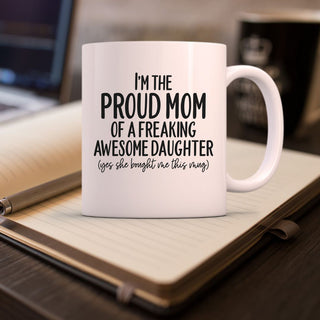 Proud Mom Of An Awesome Daughter Mug