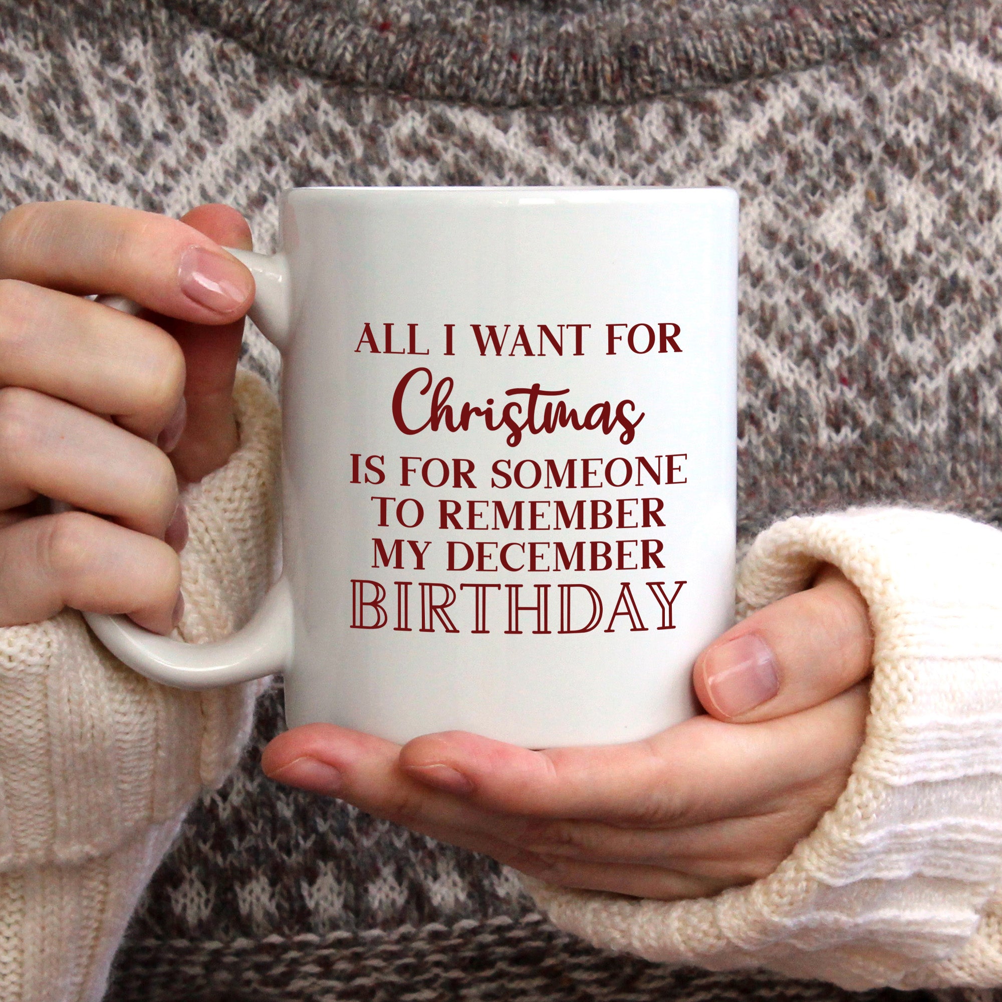 All I Want For Christmas Mug