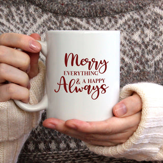 Merry Everything & A Happy Always Mug