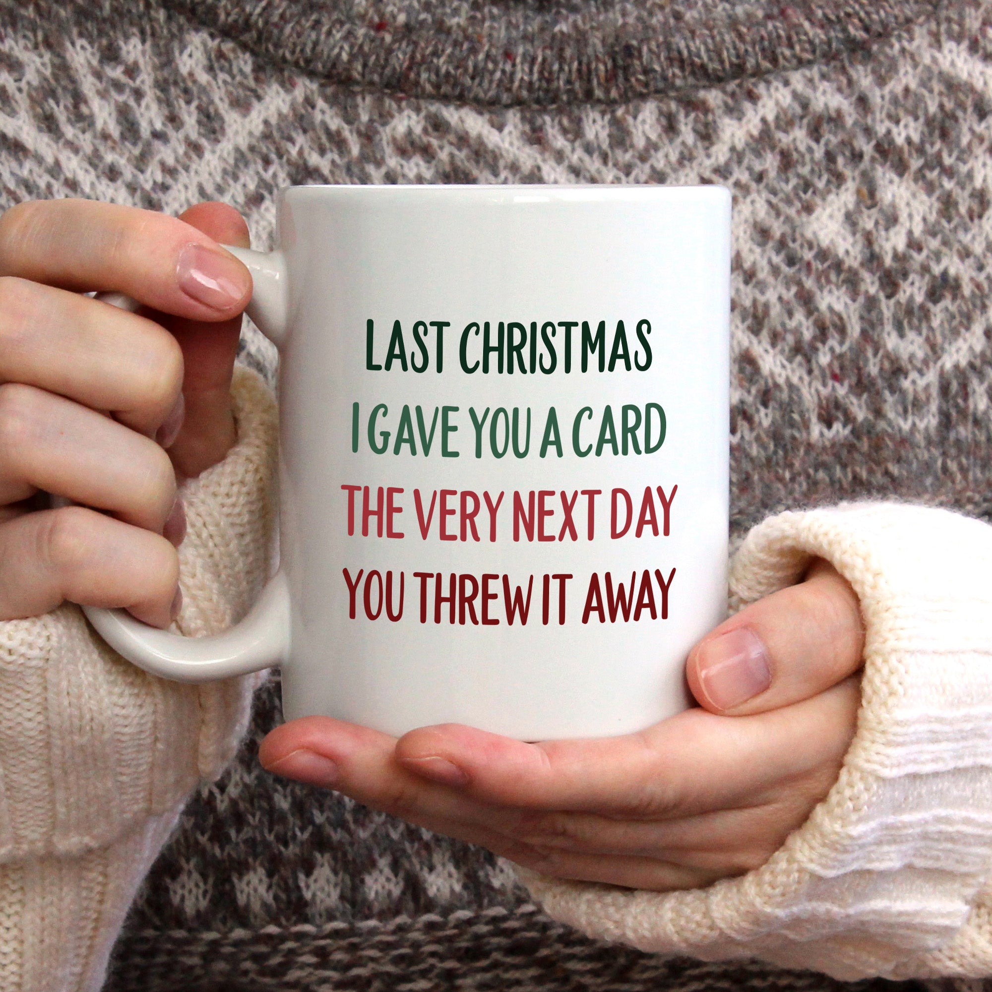 Last Christmas I Gave You A Card Mug