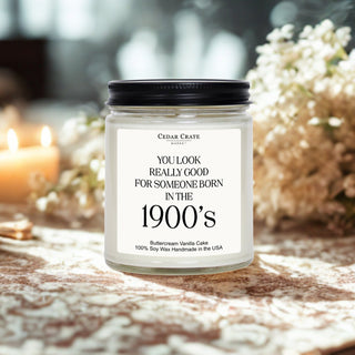 You Look Really Good For Someone Born In The 1900's White Jar