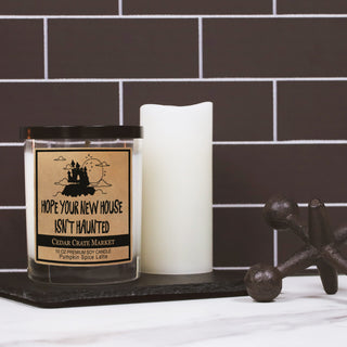 I Hope Your New House Isn't Haunted Soy Candle