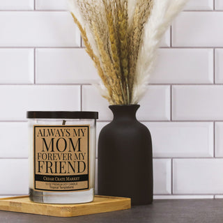 Always My Mom Forever My Friend Soy Candle