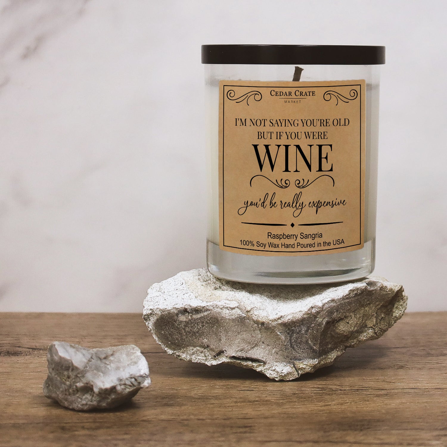 If You Were Wine You'd Be Really Expensive Soy Candle