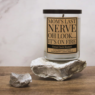 Mom's Last Nerve - Oh Look . . . It's on Fire Kraft Candle