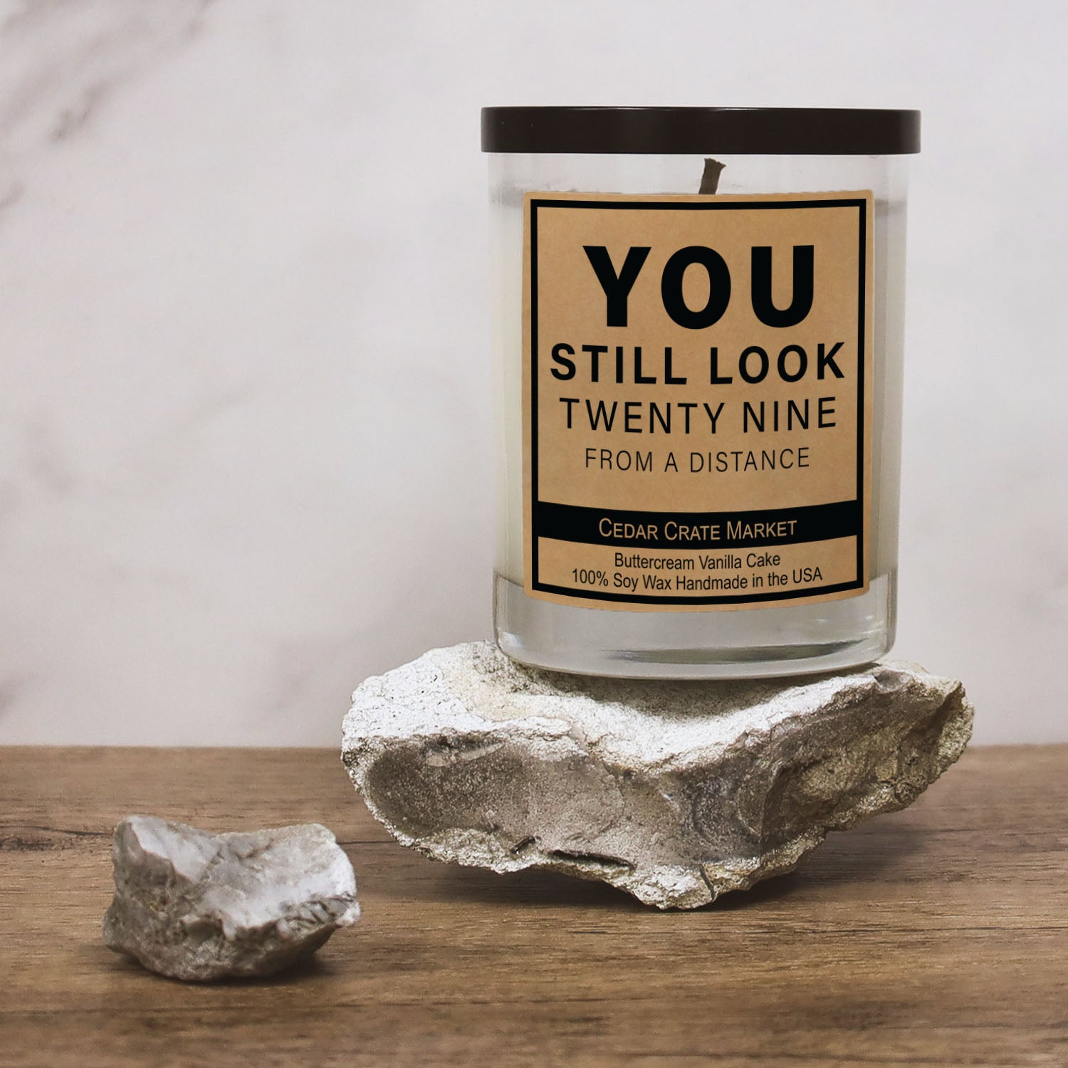 You Still Look Twenty Nine From A Distance Soy Candle