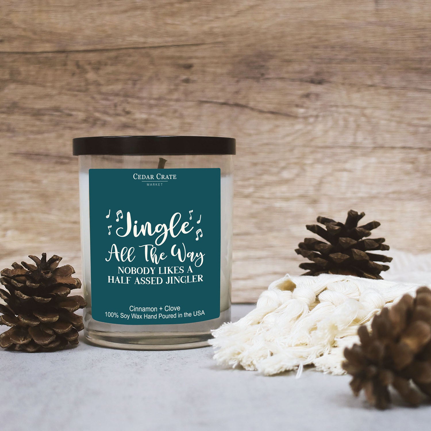 Jingle All The Way Nobody Likes A Half Assed Jingler Color Candle