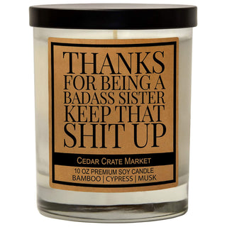 Thanks for Being a Badass Sister Soy Candle