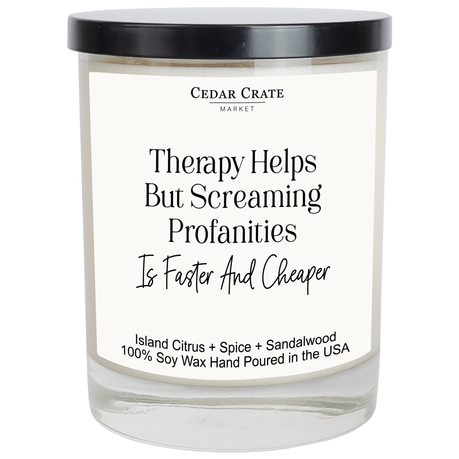 Therapy Helps but Screaming Profanities is Faster and Cheaper White Candle