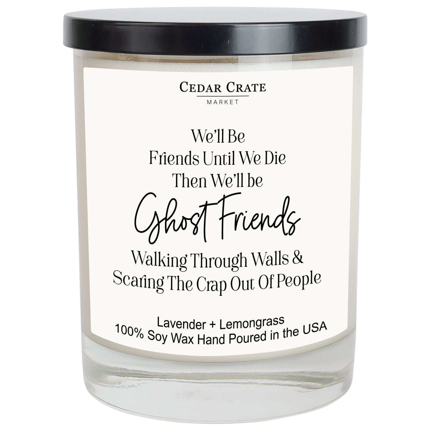 We'll Be Ghost Friends And Scare The Crap Out Of People White Candle