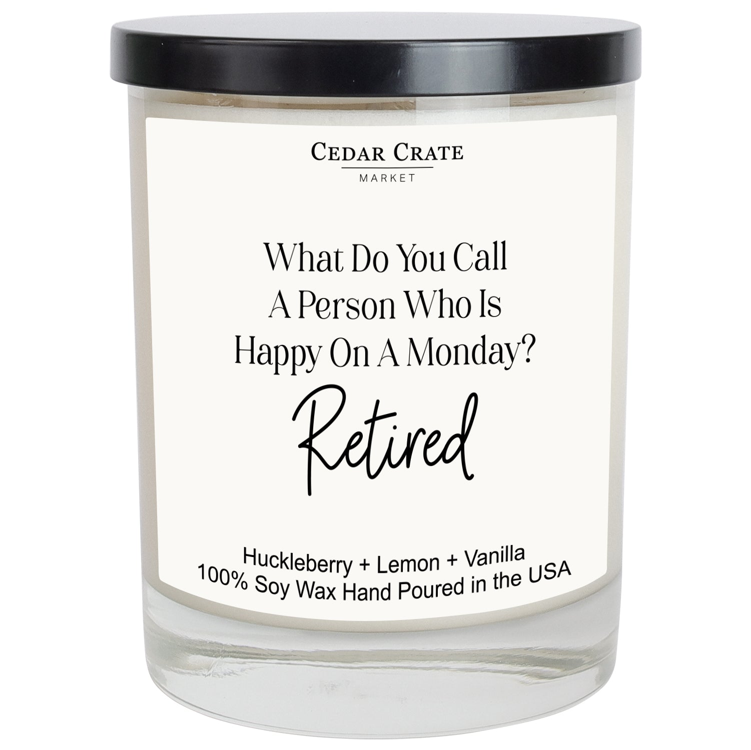 What Do you Call a Person who is Happy on Monday? Retired White Candle
