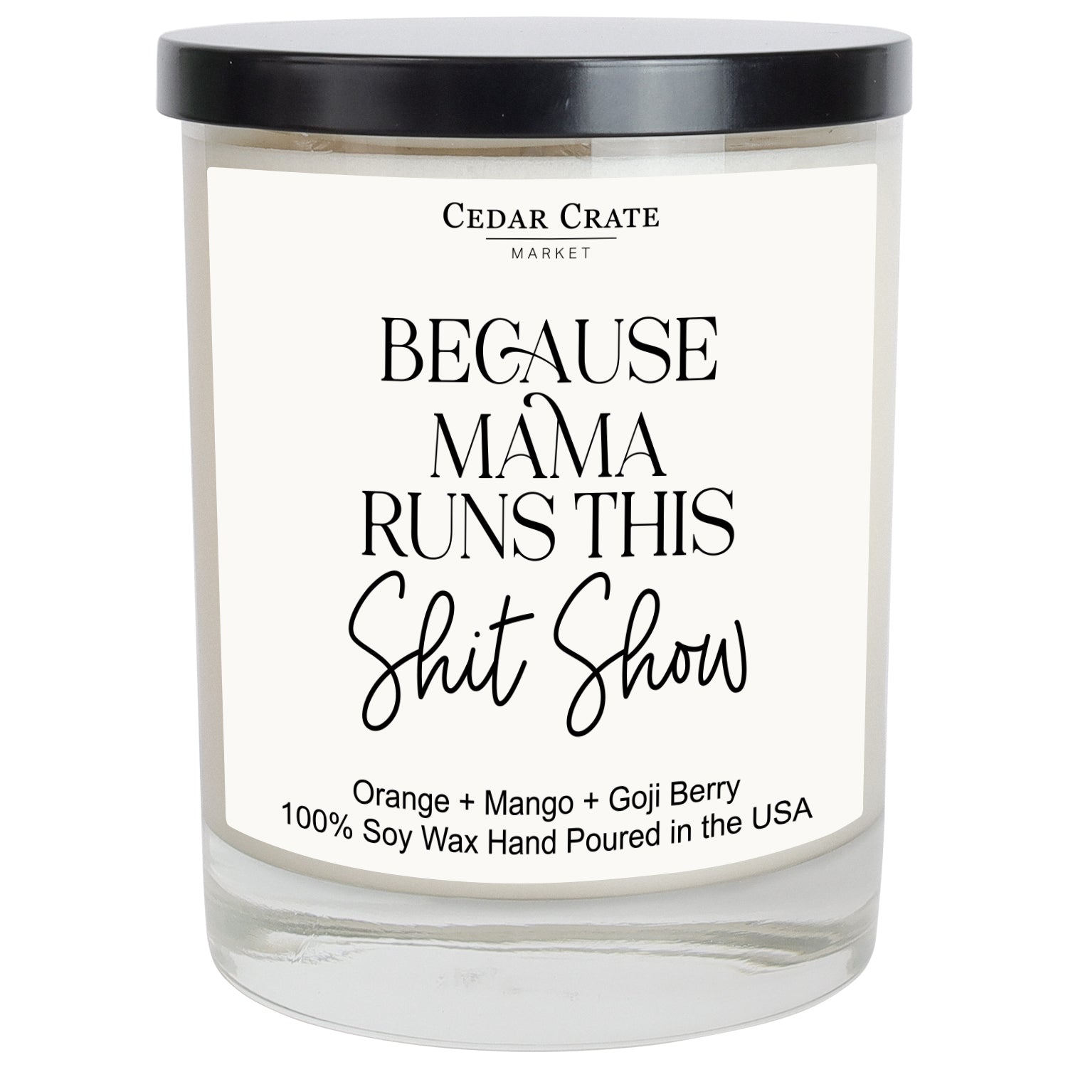 Because Mama Runs This Shit Show White Candle