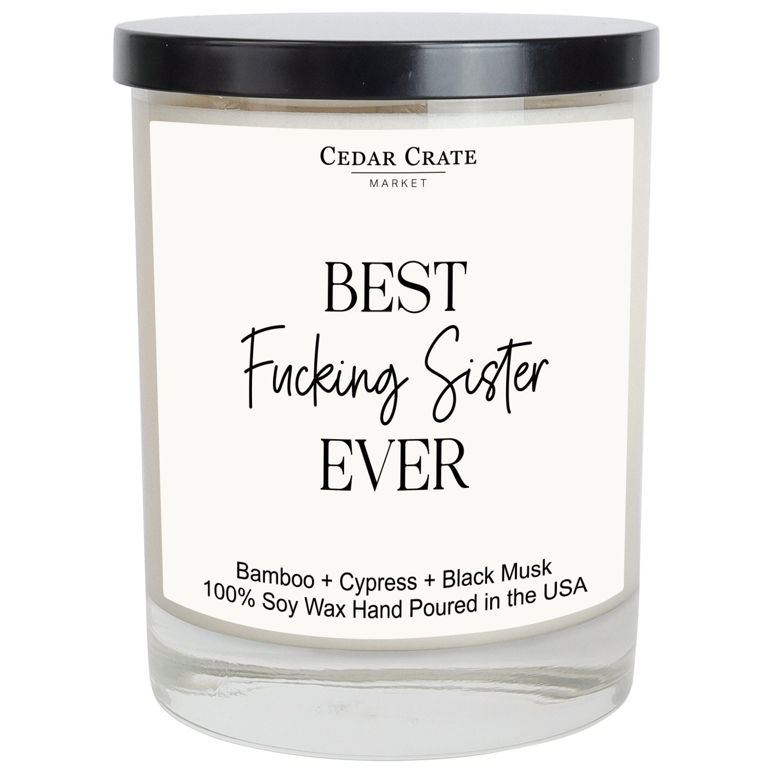 Best Fucking Sister Ever Soy Candle White Candle