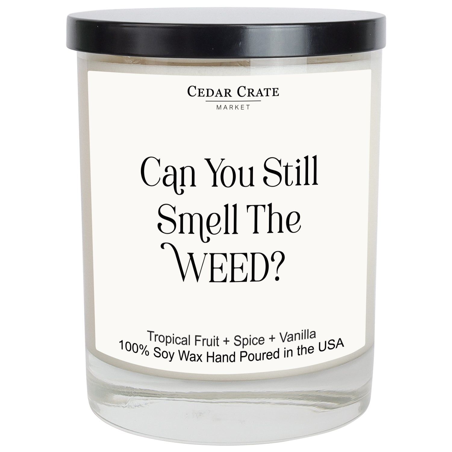 Can You Still Smell The Weed White Candle
