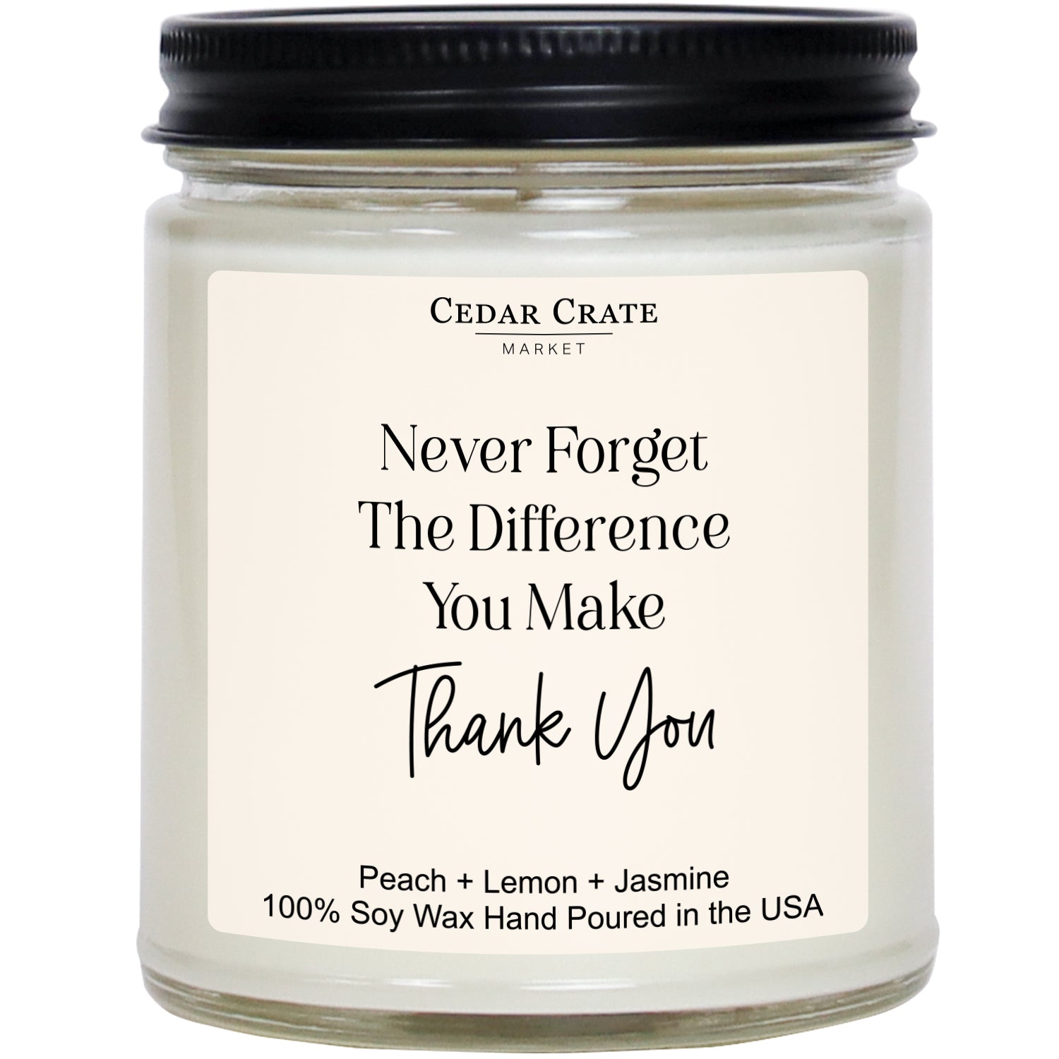 Cedar Crate Market Soy Candle "Never Forget The Difference You Make" funny gift