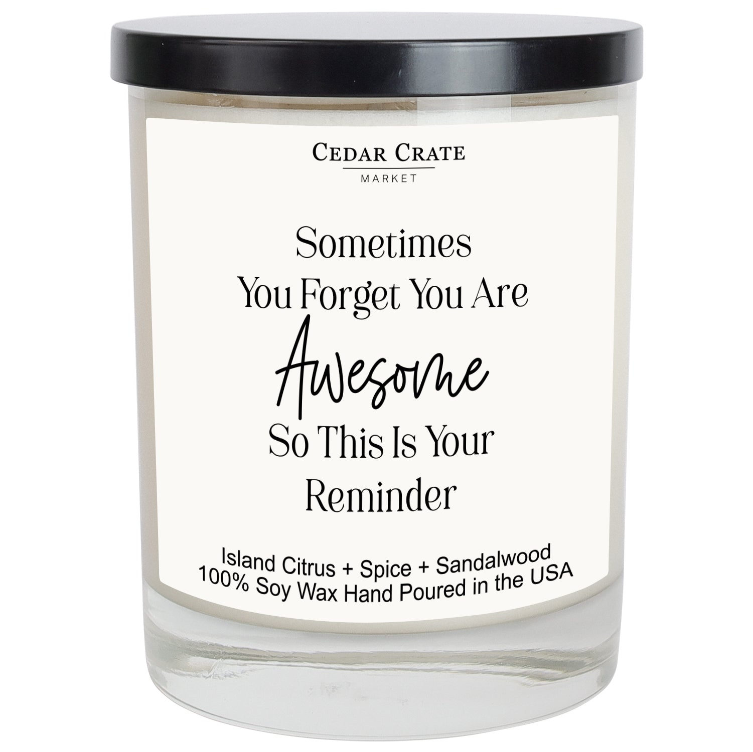 Sometimes You Forget You're Awesome This Is Your Reminder White Candle
