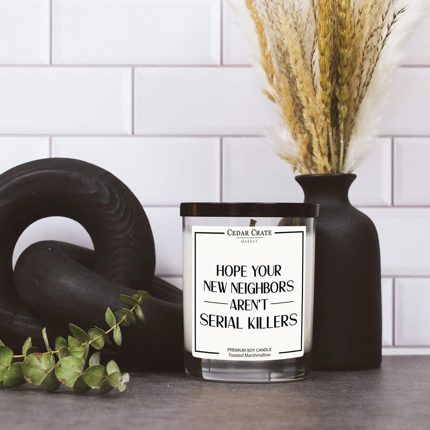 Hope Your New Neighbors Aren't Serial Killers White Candle