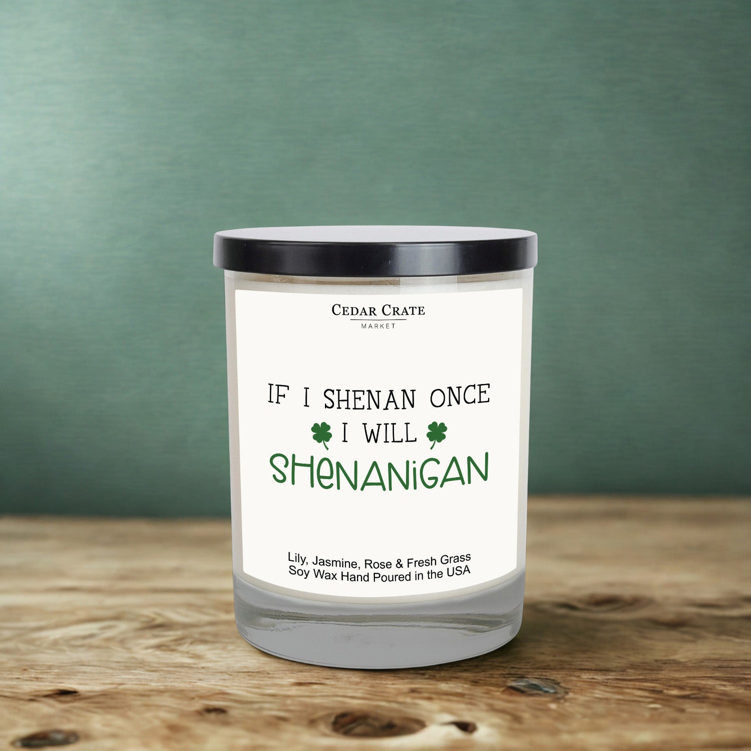 If I Shenan Once I Will Shenanigan White Signature Candles