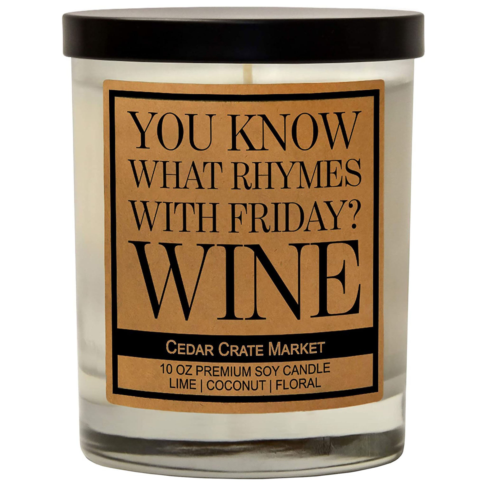 You Know What Rhymes With Friday? Wine Soy Candle