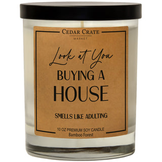 Look At You Buying A House Smells Like Adulting Soy Candle