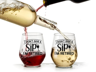 I Don't Give A Sip I'm Retired - Wine Glass