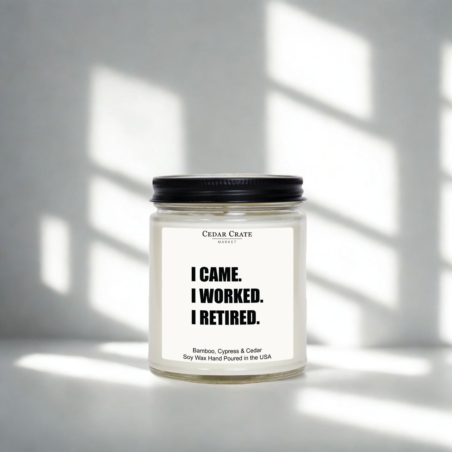 I Came. I Worked. I Retired. Retirement Candle