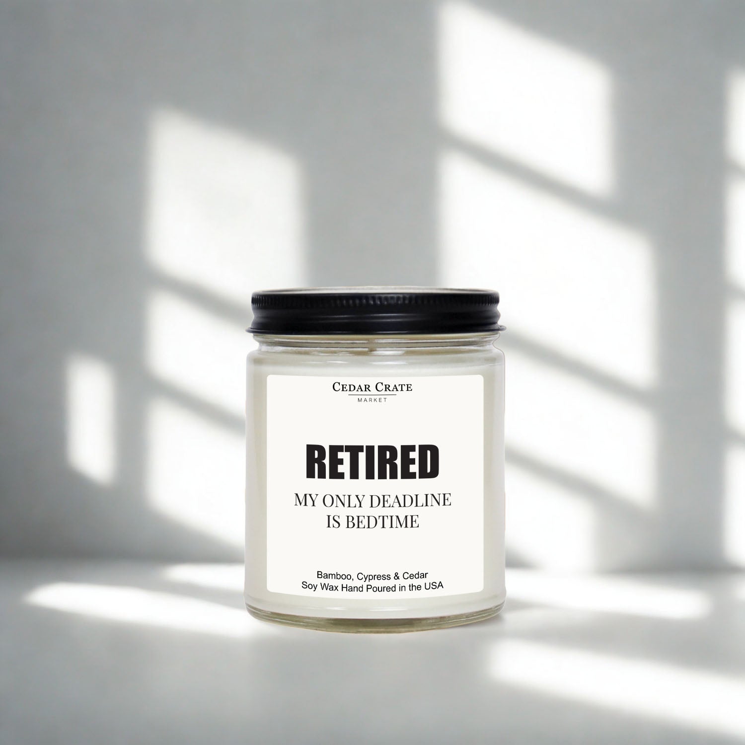 Retired My Only Deadline Is Bedtime - Retirement Candle