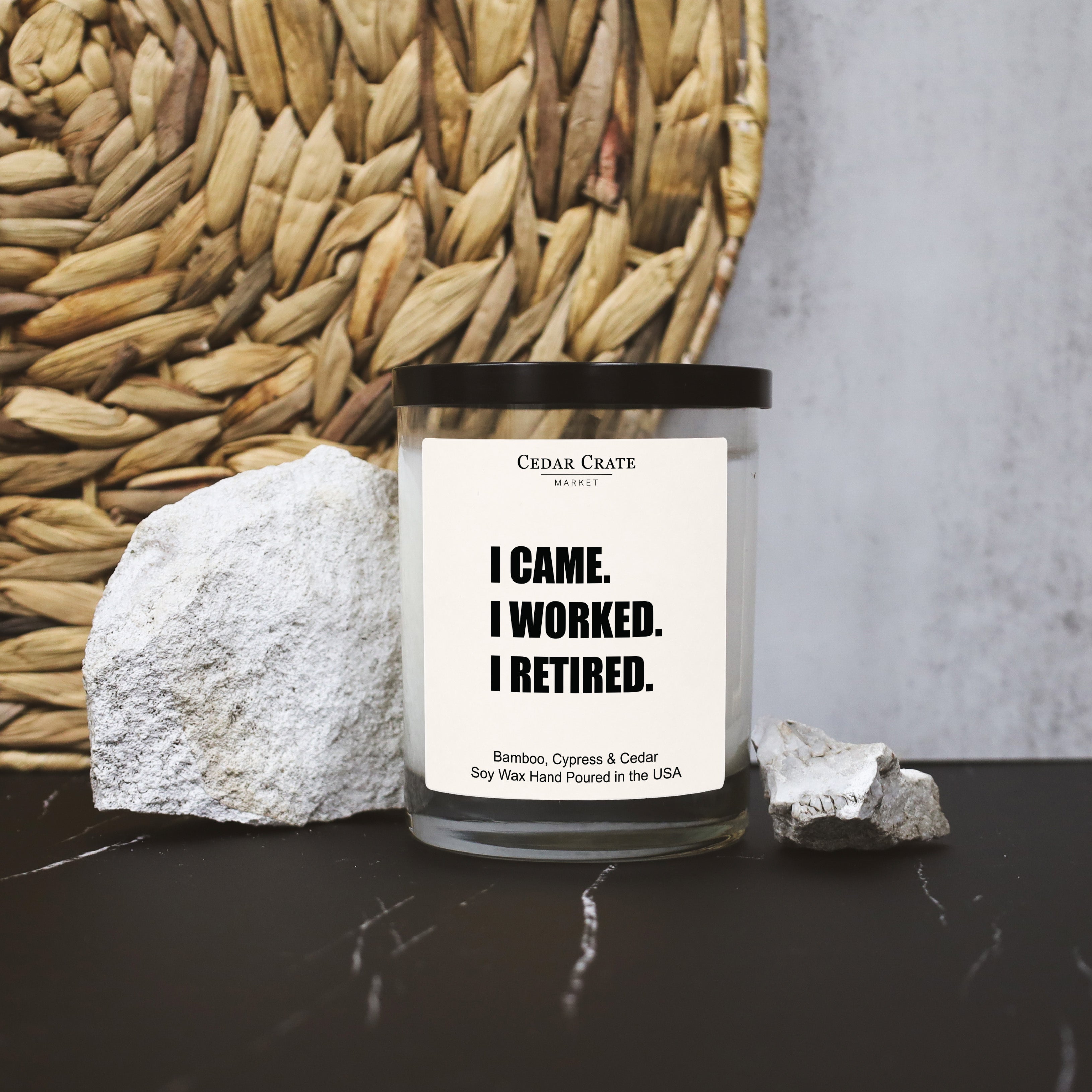 I Came. I Worked. I Retired. White Signature Candle