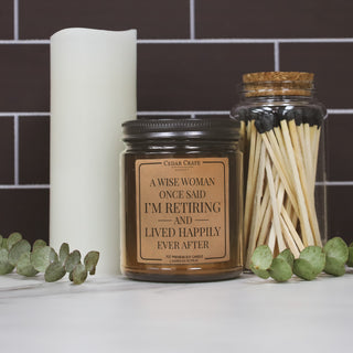 A Wise Woman Once Said I'm Retiring Amber Jar Candle, 100% Soy Wax, Hand Poured in USA
