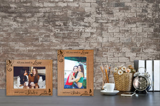 All You Need Is Love and Your Sister Wood Photo Frame