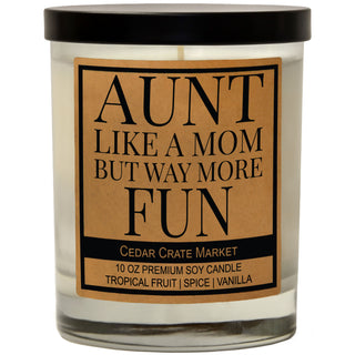 Aunt Like A Mom But Way More Fun Soy Candle