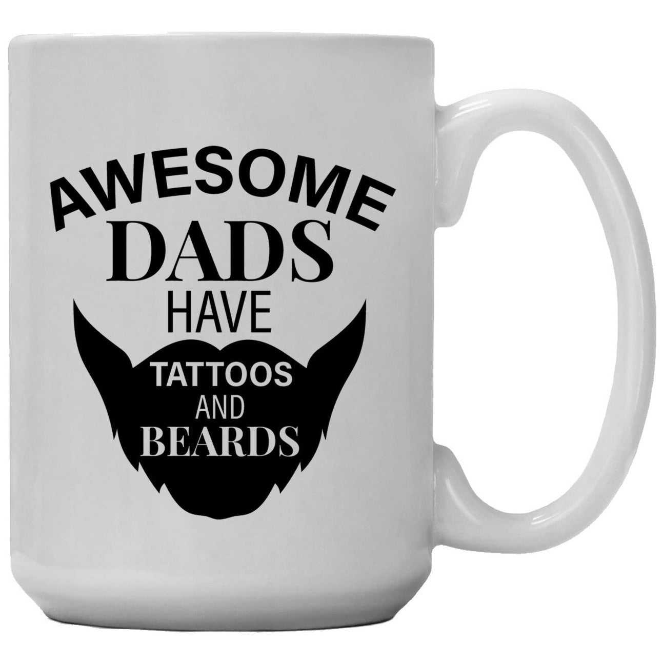Awesome Dads Have Tattoos And Beards - Coffee Mug