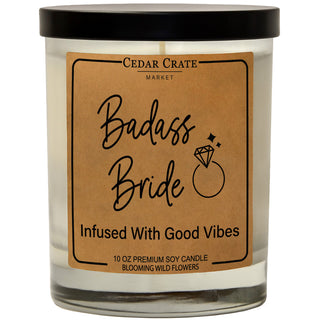Badass Bride Infused With Good Vibes - Soy Candle