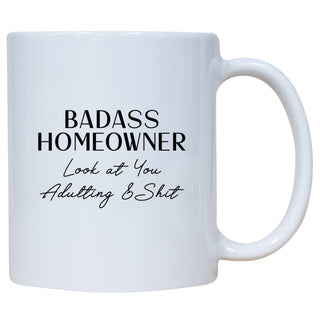 Badass Homeowner Look At You Adulting And Shit Mug