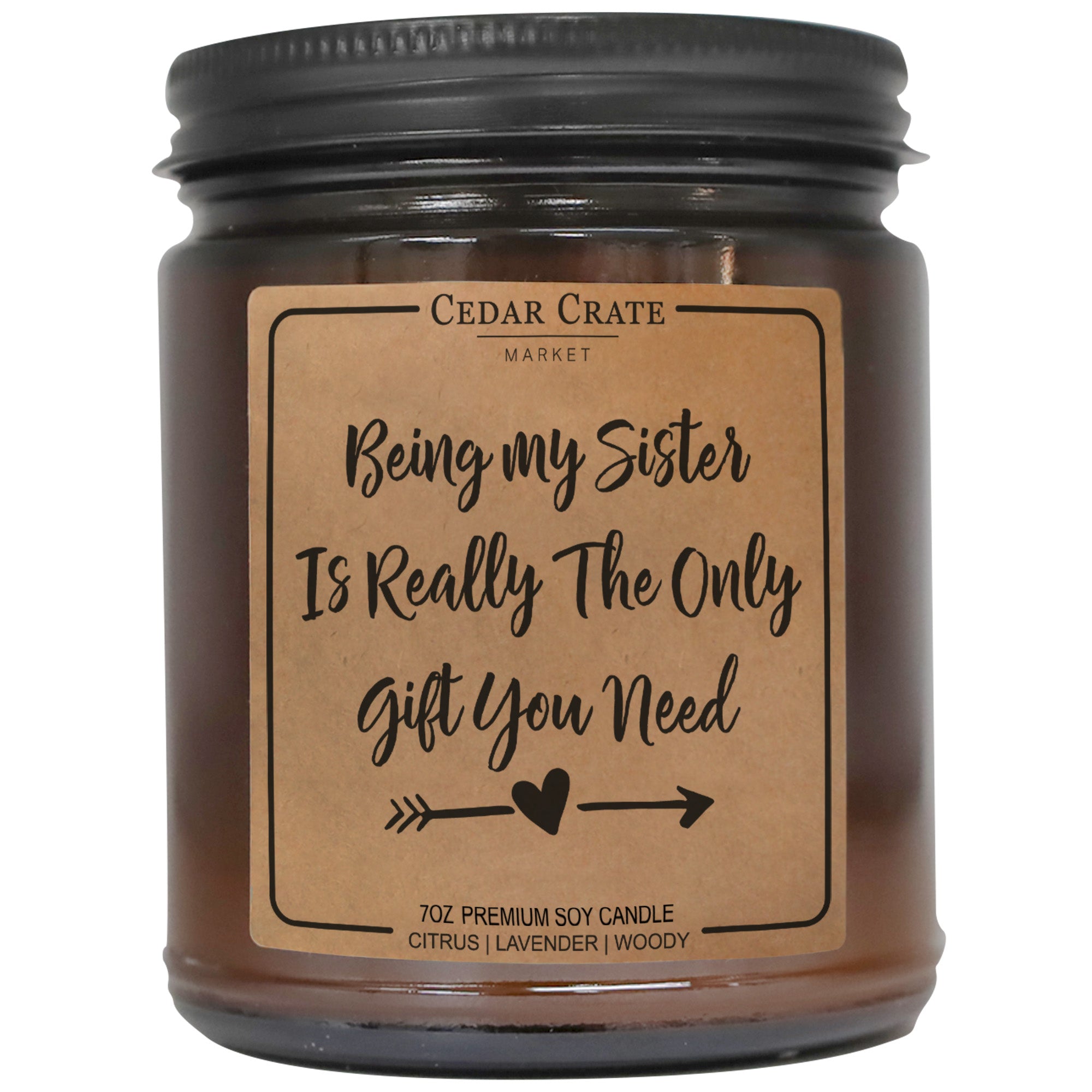 Being My Sister Is Really The Only Gift You Need Amber Jar