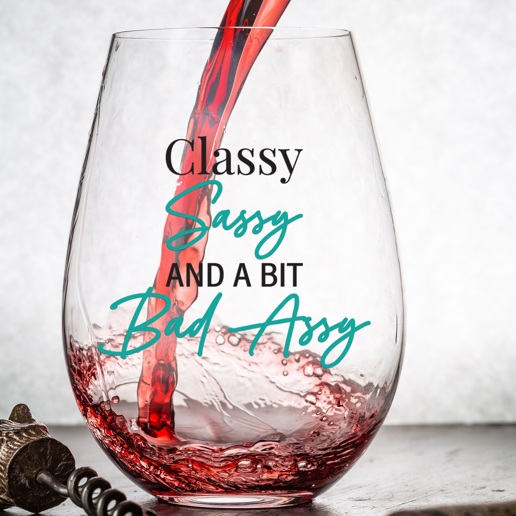 Classy Sassy And A Bit Bad Assy - Wine Glass