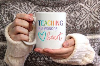 Teaching Is A Work Of Heart - Coffee Mug