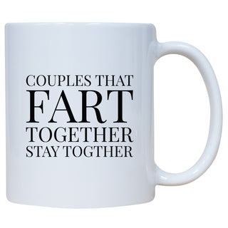 Couples That Fart Together Stay Together Mug