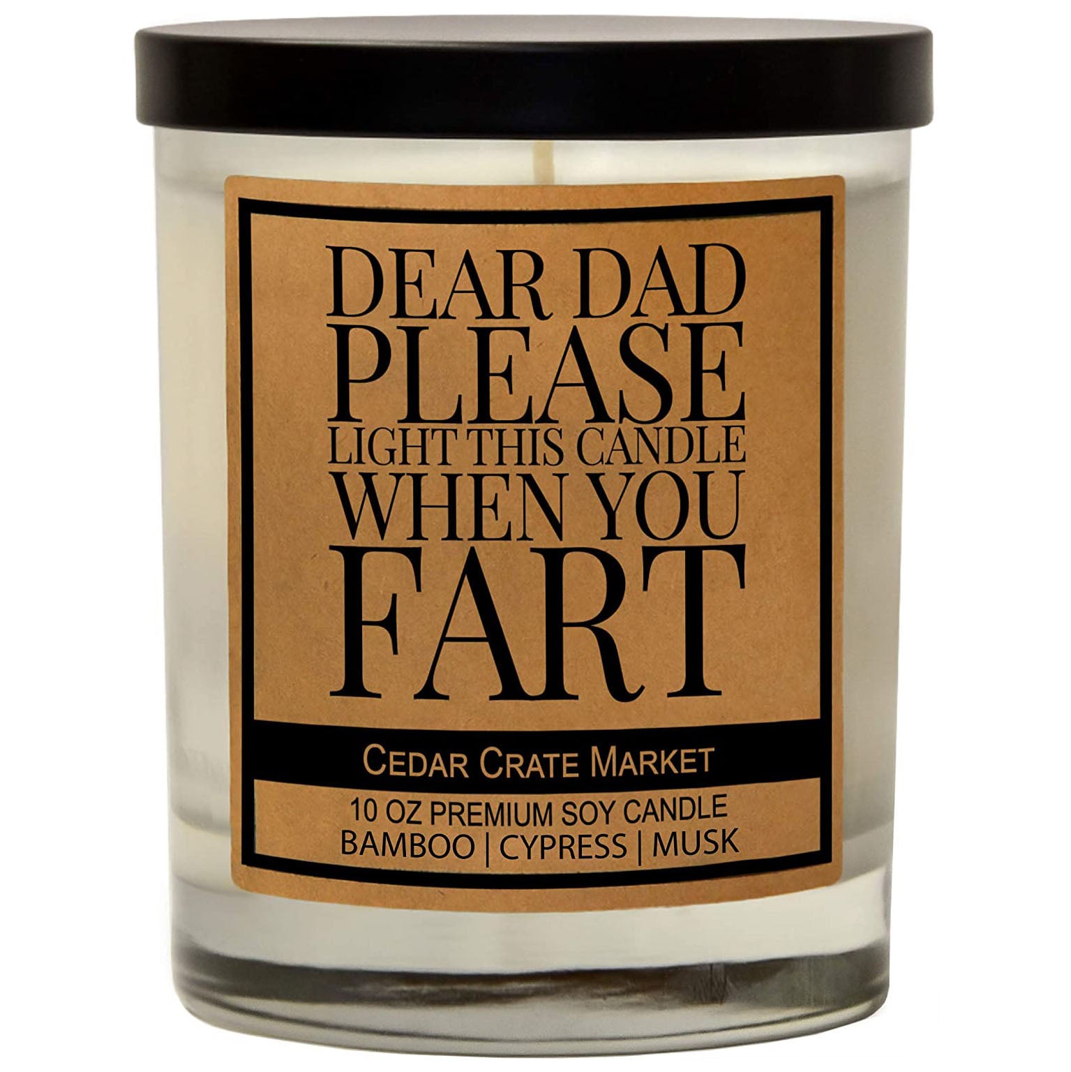 Dear Dad Please Light This Candle When You Fart Soy Candle