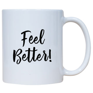 Feel Better Mug