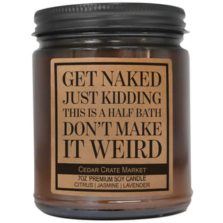 Get Naked Just Kidding This Is A Half Bath Amber Jar